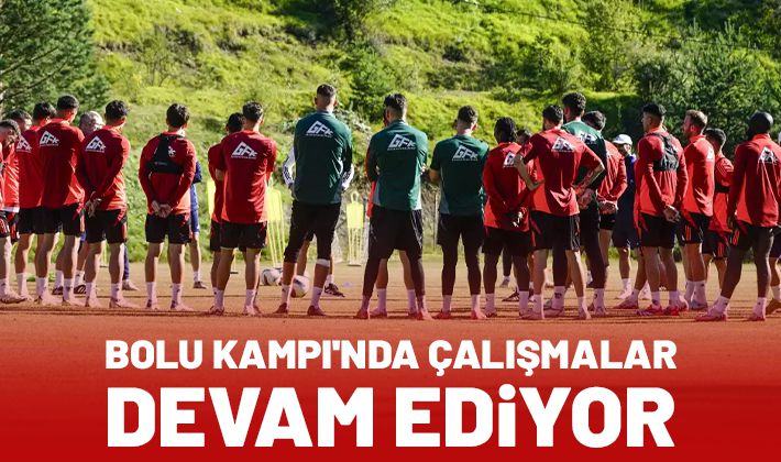 Bolu Kampı'nda çalışmalar devam ediyor 