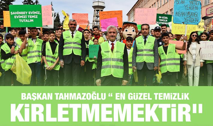 BAŞKAN TAHMAZOĞLU “ EN GÜZEL TEMİZLİK KİRLETMEMEKTİR”