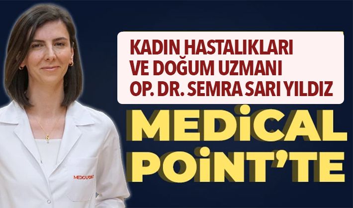 Op. Dr. Semra Sarı Yıldız Medical Point’te