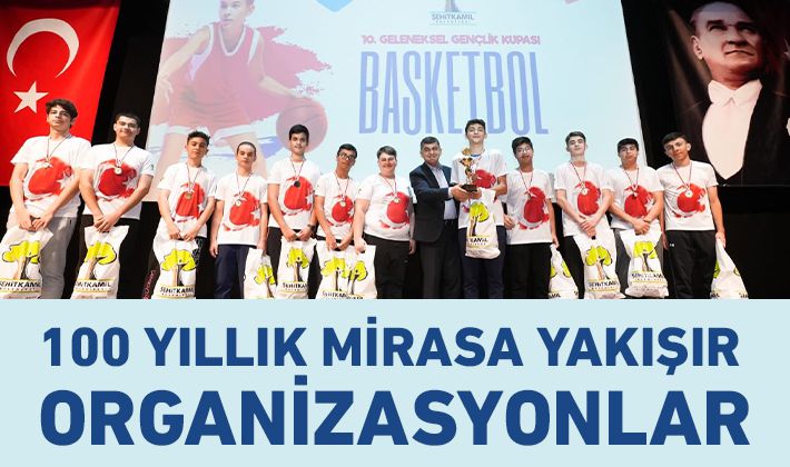 100 YILLIK MİRASA YAKIŞIR ORGANİZASYONLAR