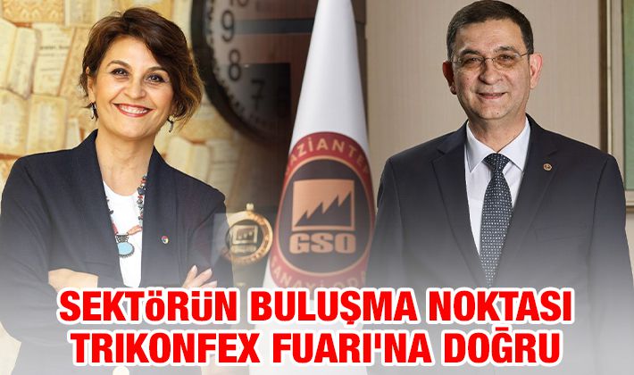 SEKTÖRÜN BULUŞMA NOKTASI TRIKONFEX FUARI'NA DOĞRU