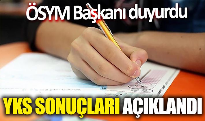 2024 YKS sonuçları açıklandı