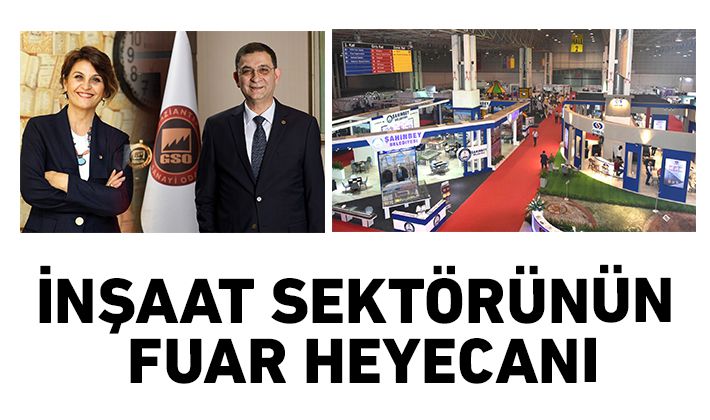 İNŞAAT SEKTÖRÜNÜN FUAR HEYECANI