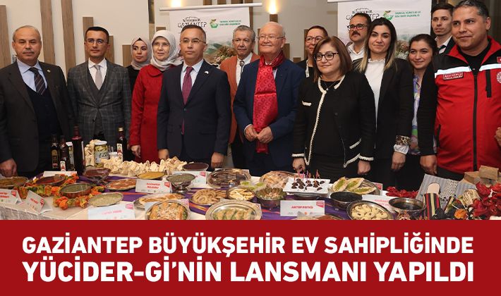 GAZİANTEP BÜYÜKŞEHİR EV SAHİPLİĞİNDE YÜCİDER-Gİ’NİN LANSMANI YAPILDI