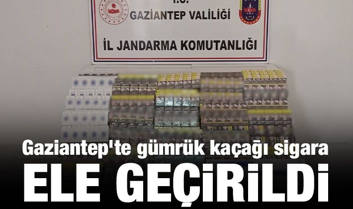 Gaziantep’te gümrük kaçağı sigara ele geçirildi