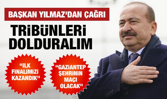 BAŞKAN YILMAZ'DAN ÇAĞRI: TRİBÜNLERİ DOLDURALIM