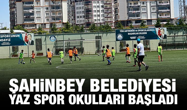 ŞAHİNBEY BELEDİYESİ YAZ SPOR OKULLARI BAŞLADI