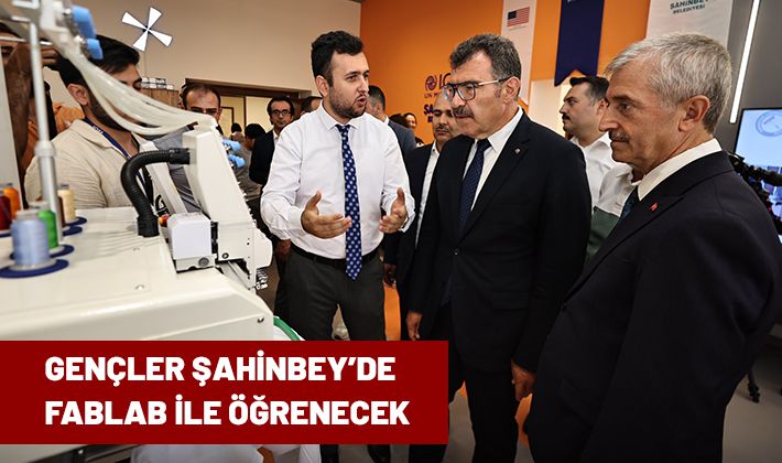 GENÇLER ŞAHİNBEY’DE FABLAB İLE ÖĞRENECEK