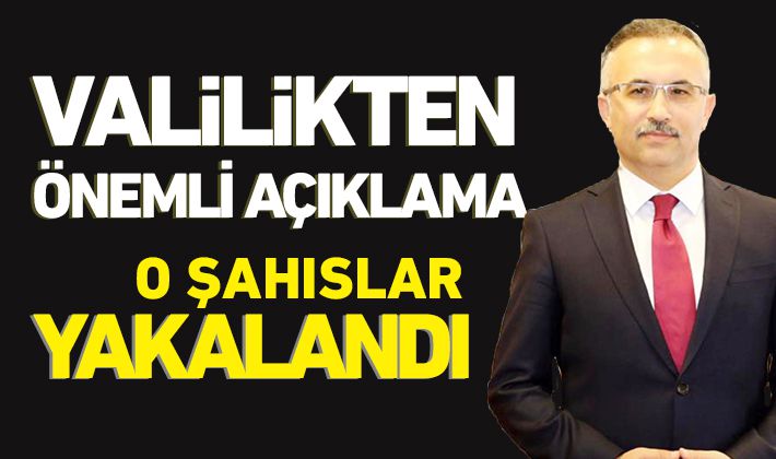 VALİLİKTEN ÖNEMLİ AÇIKLAMA