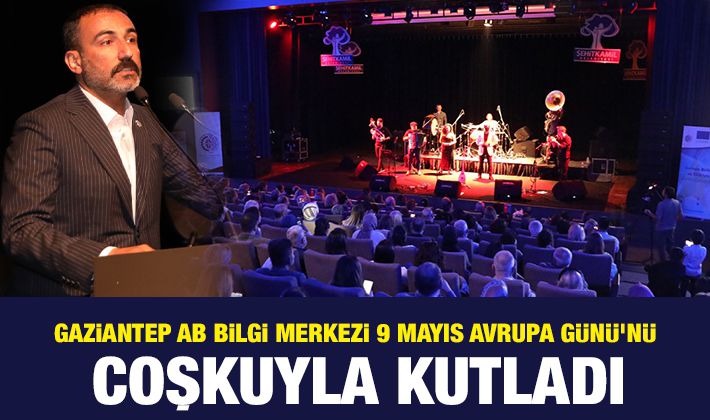 GAZİANTEP AB BİLGİ MERKEZİ 9 MAYIS AVRUPA GÜNÜ’NÜ COŞKUYLA KUTLADI