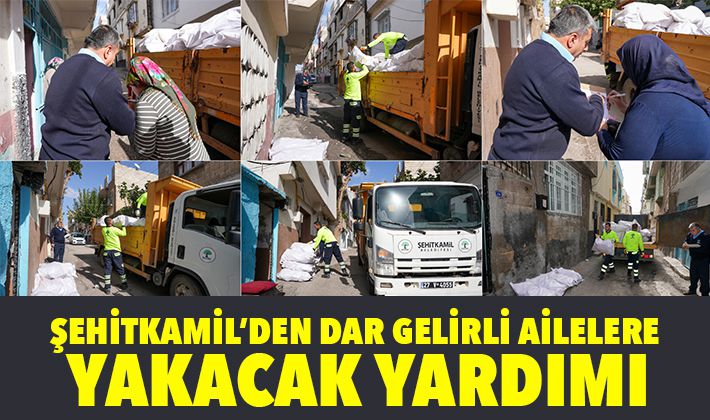 ŞEHİTKAMİL’DEN DAR GELİRLİ AİLELERE YAKACAK YARDIMI