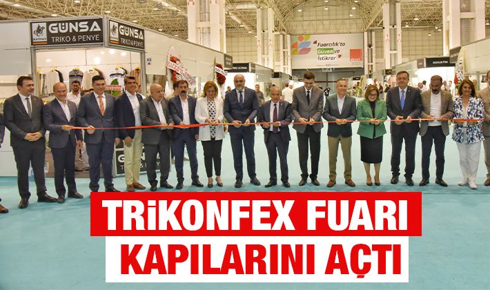 TRİKONFEX FUARI KAPILARINI AÇTI