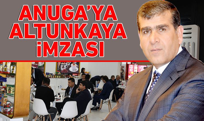 Anuga’ya Altunkaya İmzası