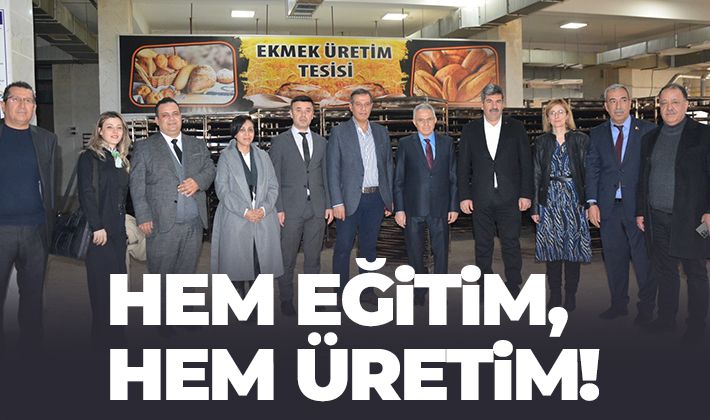 Hem eğitim, hem üretim!