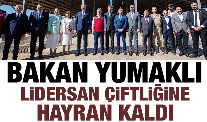 Bakan Yumaklı Lidersan Çiftliğine Hayran Kaldı