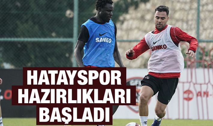 Hatayspor hazırlıkları başladı 