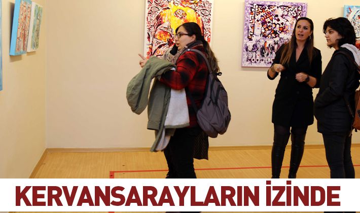 KERVANSARAYLARIN İZİNDE