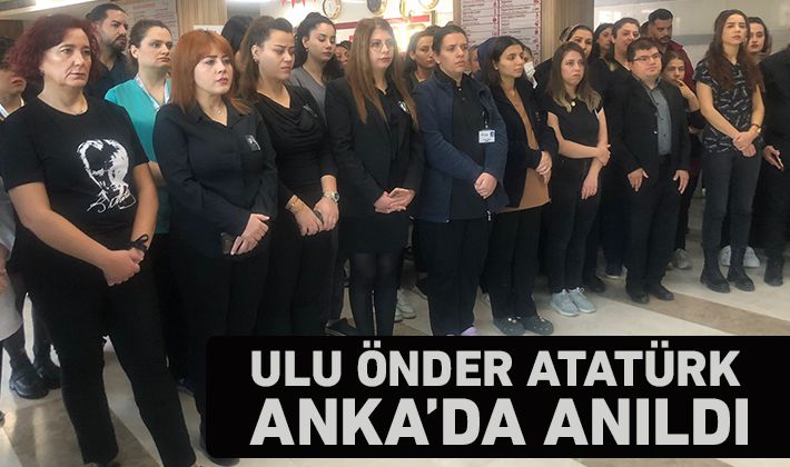 Ulu önder Atatürk ANKA’da anıldı