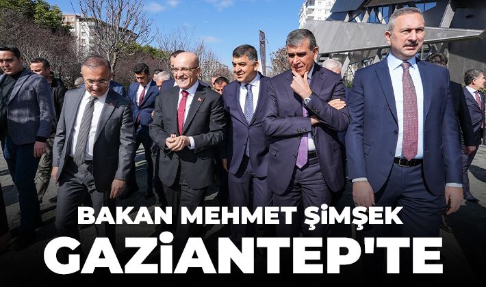 Bakan Mehmet Şimşek Gaziantep'te