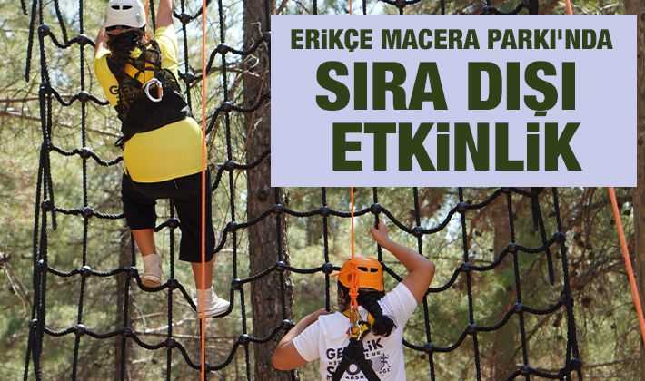 Erikçe Macera Parkı’nda sıra dışı etkinlik