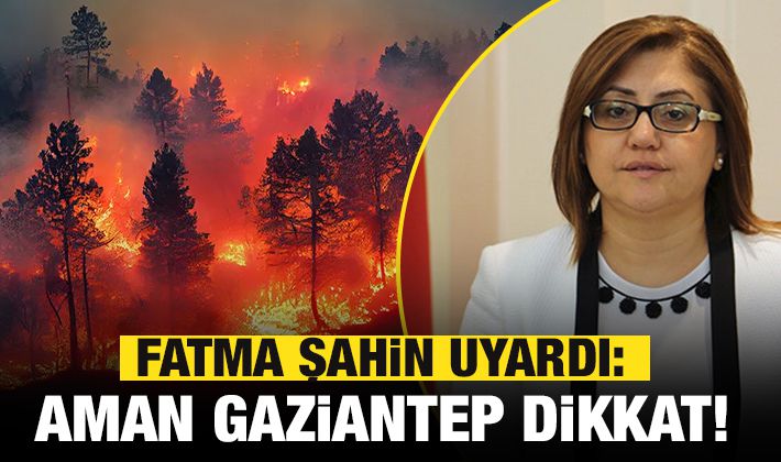 Fatma Şahin uyardı: Aman Gaziantep dikkat!