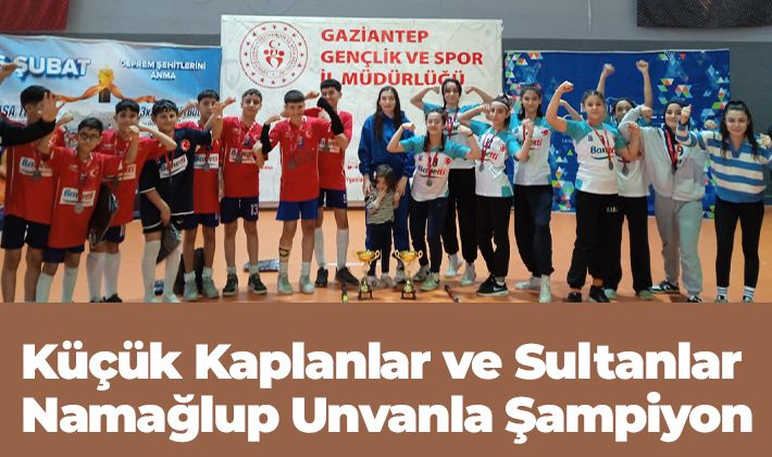 Küçük Kaplanlar ve Sultanlar Namağlup Unvanla Şampiyon