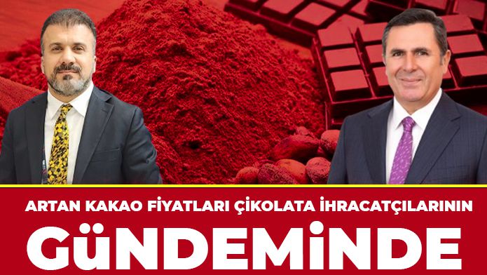 Artan kakao fiyatları çikolata ihracatçılarının gündeminde