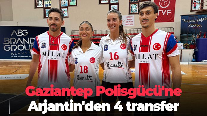 Gaziantep Polisgücü'ne Arjantin'den 4 transfer