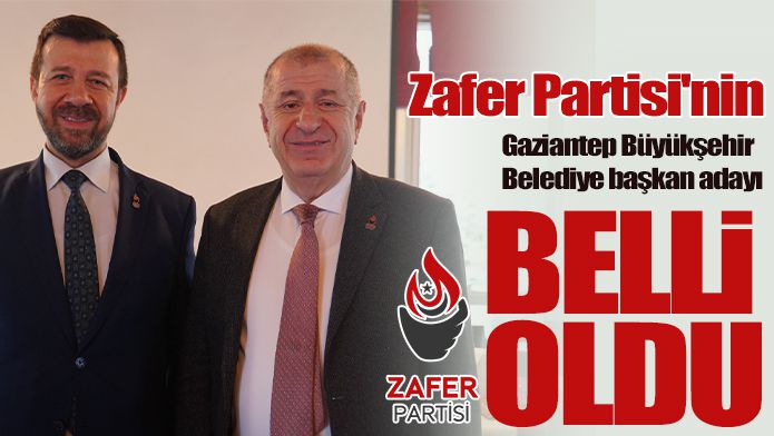 Zafer Partisi'nin Gaziantep Büyükşehir Belediye başkan adayı belli oldu