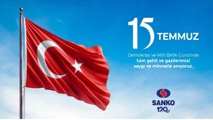 SANKO HOLDİNG'DEN 15 TEMMUZ MESAJI