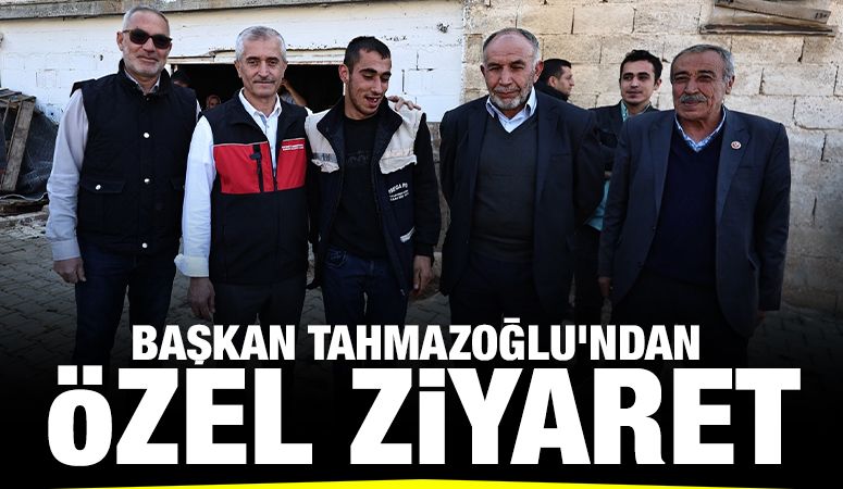 BAŞKAN TAHMAZOĞLU’NDAN ÖZEL ZİYARET