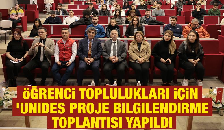 Öğrenci Toplulukları için  ‘ÜNİDES Proje Bilgilendirme Toplantısı Yapıldı