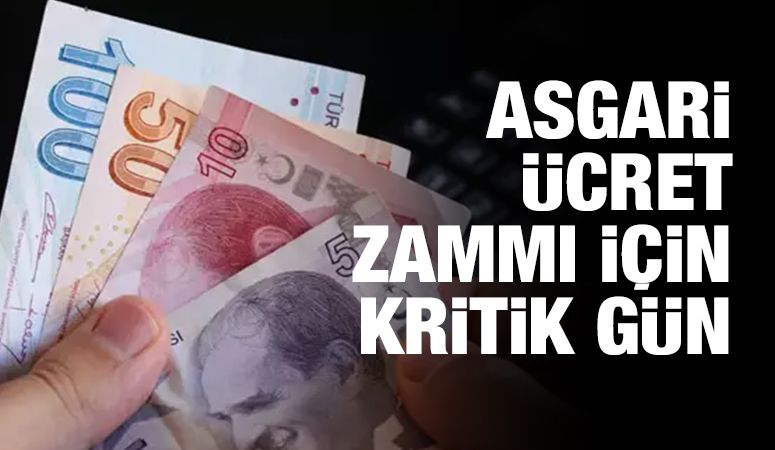 Asgari ücret zammı için kritik gün