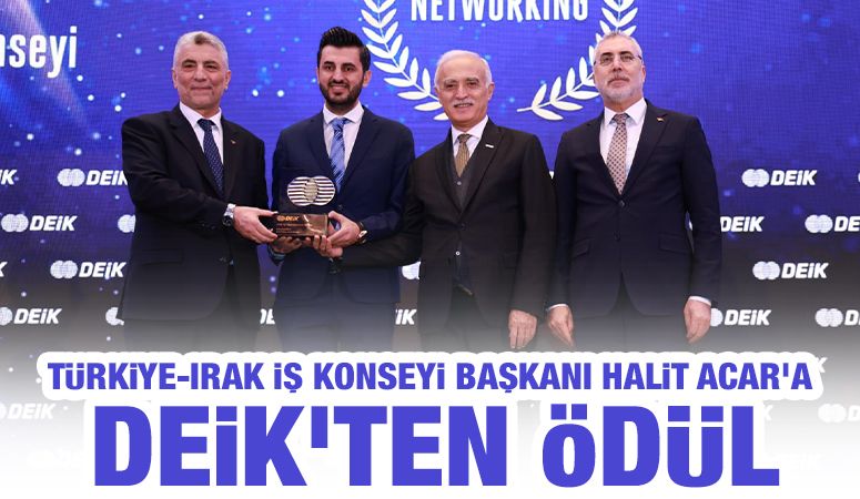 Türkiye-Irak İş Konseyi Başkanı Halit Acar’a DEİK’ten Ödül