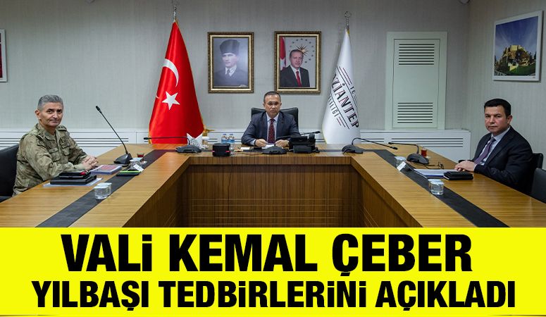 Vali Kemal Çeber yılbaşı tedbirlerini açıkladı