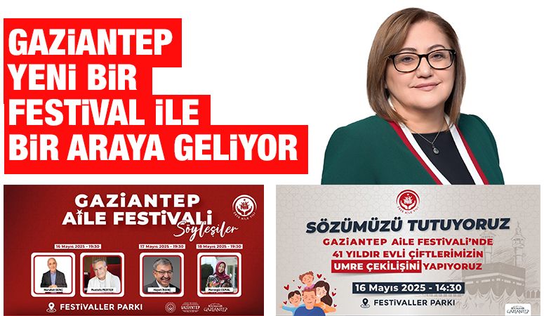 ​GAZİANTEP YENİ BİR FESTİVAL İLE BİR ARAYA GELİYOR