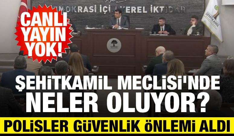 ŞEHİTKAMİL MECLİSİ’NDE NELER OLUYOR?