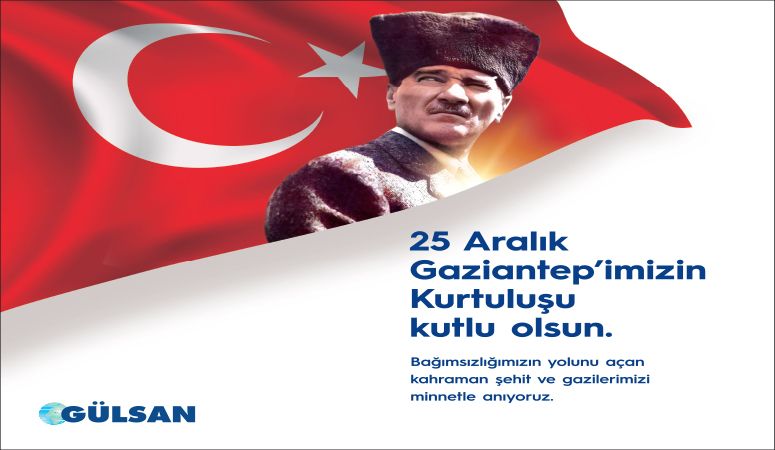 GÜLSAN HOLDİNG'DEN 25 ARALIK MESAJI