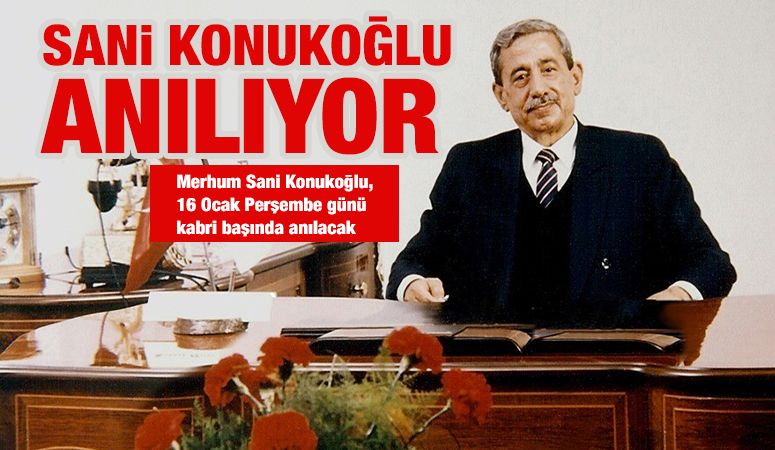 Sani Konukoğlu anılıyor 