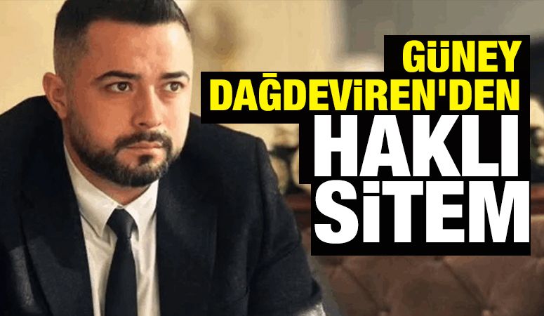 GÜNEY DAĞDEVİREN’DEN HAKLI SİTEM