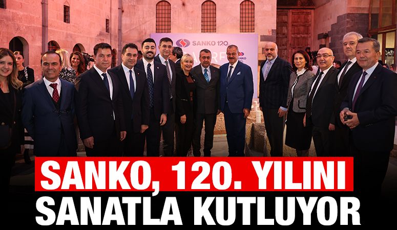 SANKO, 120. YILINI SANATLA KUTLUYOR