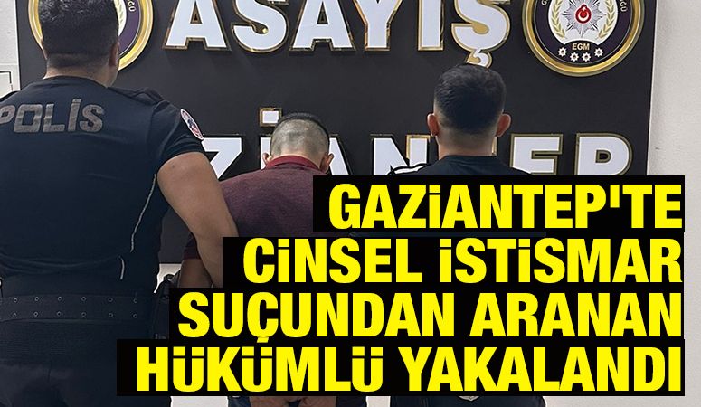 Gaziantep’te Cinsel İstismar Suçundan Aranan Hükümlü Yakalandı