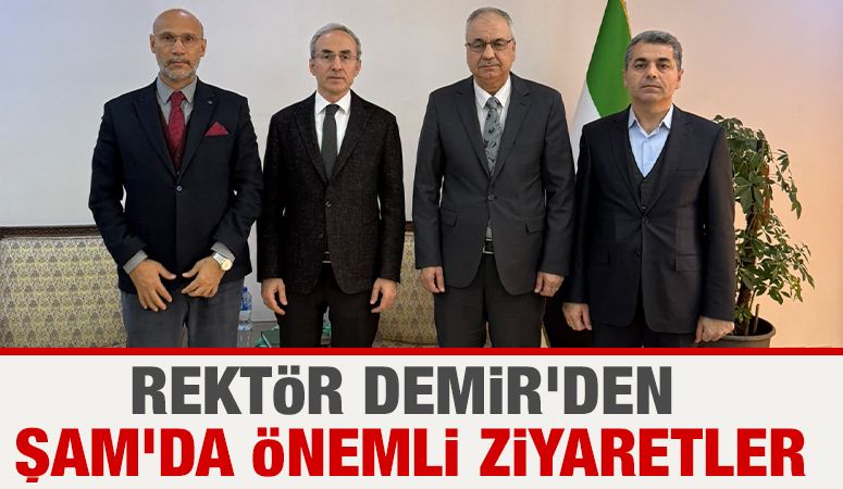 Rektör Demir 'den Şam 'da Önemli Ziyaretler