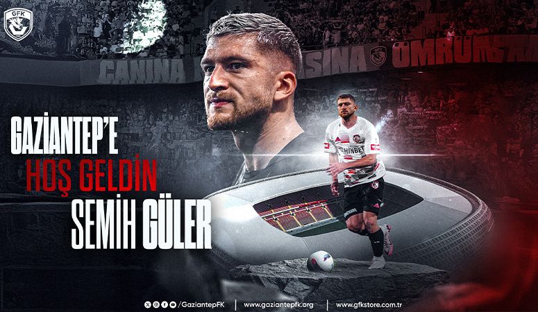 SEMİH GÜLER GAZİANTEP FK'DA