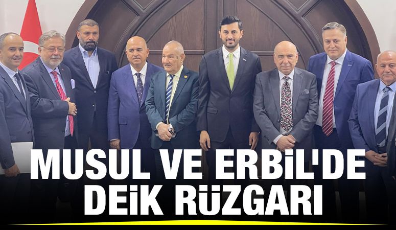 Musul ve Erbil’de DEİK Rüzgarı