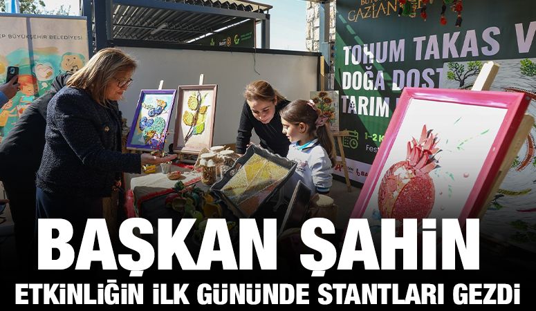 BAŞKAN ŞAHİN ETKİNLİĞİN İLK GÜNÜNDE STANTLARI GEZDİ