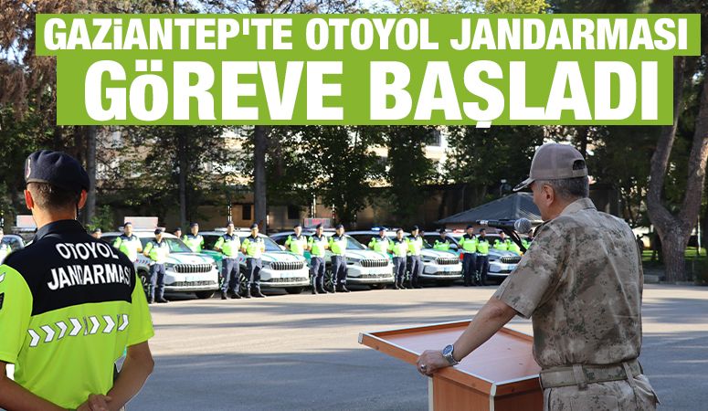 Gaziantep'te otoyol jandarması göreve başladı