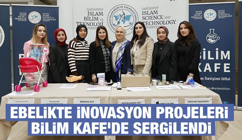 Ebelikte İnovasyon Projeleri Bilim Kafe’de Sergilendi
