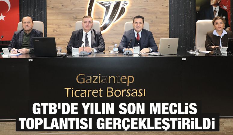 GTB’DE YILIN SON MECLİS TOPLANTISI GERÇEKLEŞTİRİLDİ