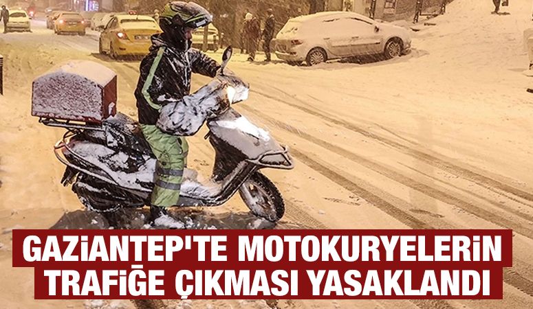 Gaziantep’te Motokuryelerin Trafiğe Çıkması Yasaklandı